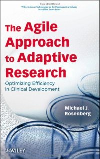 cover of the book The Agile Approach to Adaptive Research: Optimizing Efficiency in Clinical Development (Wiley Series on Technologies for the Pharmaceutical Industry)  