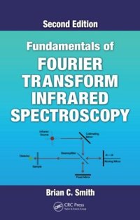 cover of the book Fundamentals of Fourier Transform Infrared Spectroscopy, Second Edition  