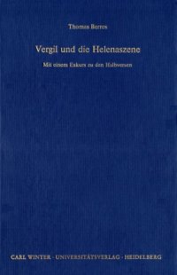 cover of the book Vergil und die Helenaszene. Mit einem Exkurs zu den Halbversen (Bibliothek der klassischen Altertumswissenschaften 2. Reihe, Band 90)  