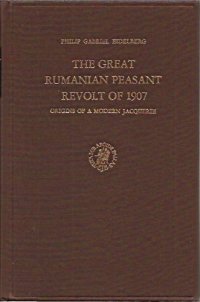 cover of the book The Great Rumanian Peasant Revolt of 1907: Origins of a Modern Jacquerie  