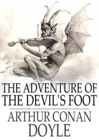 cover of the book The Adventure of the Devil's Foot (Floating Press)  