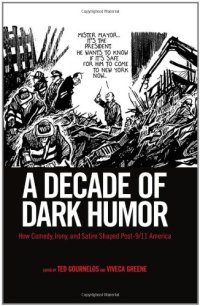 cover of the book A Decade of Dark Humor: How Comedy, Irony, and Satire Shaped Post-9 11 America  