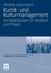 cover of the book Kunst- und Kulturmanagement: Kompaktwissen für Studium und Praxis  