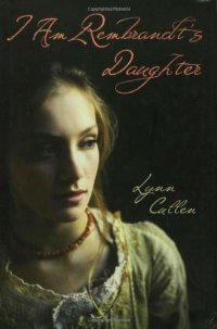 cover of the book I Am Rembrandt's Daughter  