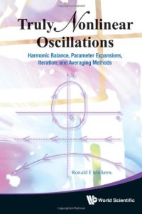 cover of the book Truly Nonlinear Oscillations: Harmonic Balance, Parameter Expansions, Iteration, and Averaging Methods  