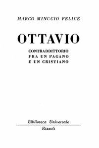 cover of the book Ottavio. Contraddittorio fra un pagano e un cristiano  