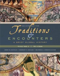 cover of the book Traditions & Encounters: A Brief Global History, Volume I: To 1500, Second Edition  