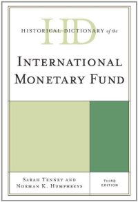 cover of the book Historical Dictionary of the International Monetary Fund  