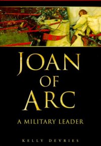 cover of the book Joan of Arc: A Military Leader  