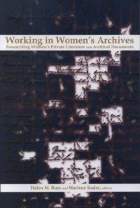 cover of the book Working in Women’s Archives: Researching Women’s Private Literature and Archival Documents  