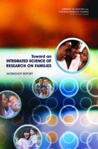 cover of the book Toward an Integrated Science of Research on Families: Workshop Report  