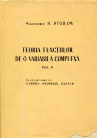 cover of the book Teoria funcţiilor de o variabilă complexă, vol. 2  