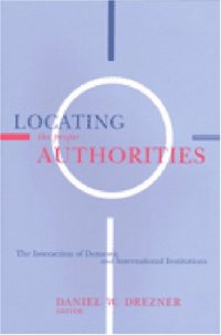 cover of the book Locating the Proper Authorities: The Interaction of Domestic and International Institutions  