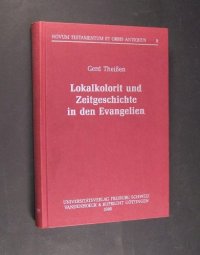 cover of the book Lokalkolorit und Zeitgeschichte in den Evangelien. Ein Beitrag zur Geschichte der synoptischen Tradition (Novum Testamentum et Orbis Antiquus 8)  