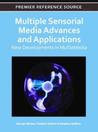 cover of the book Multiple Sensorial Media Advances and Applications: New Developments in Mulsemedia  