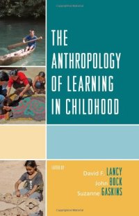 cover of the book The anthropology of learning in childhood  