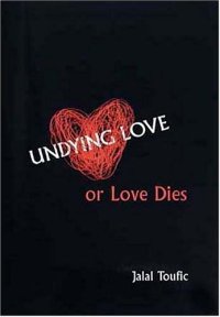 cover of the book Undying Love, or Love Dies  