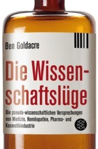 cover of the book Die Wissenschaftslüge: Wie uns Pseudo-Wissenschaftler das Leben schwer machen  