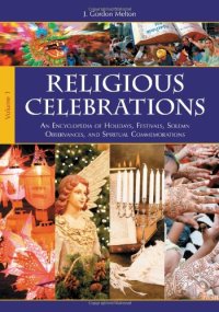 cover of the book Religious Celebrations: An Encyclopedia of Holidays, Festivals, Solemn Observances, and Spiritual Commemorations, 2 volumes  