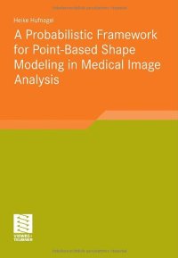 cover of the book A Probabilistic Framework for Point-Based Shape Modeling in Medical Image Analysis (Medizintechnik)  