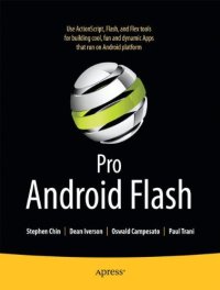 cover of the book Pro Android Flash: Building Rich Internet Flash and Javafx Apps for Android Smartphones and Tablets  