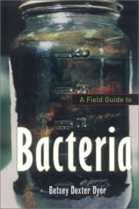 cover of the book A Field Guide to Bacteria (Comstock books)  