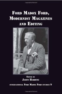 cover of the book Ford Madox Ford, Modernist Magazines and Editing. (International Ford Madox Ford Studies 9)  