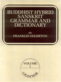 cover of the book Buddhist Hybrid Sanskrit Grammar and Dictionary (Vol. 2: Dictionary)  