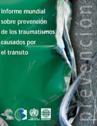 cover of the book Informe mundial sobre prevención de los traumatismos causados por el tránsito  