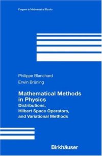 cover of the book Mathematical Methods in Physics: Distributions, Hilbert Space Operators, and Variational Methods