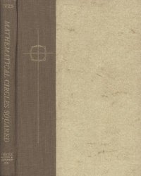 cover of the book Mathematical circles squared; a third collection of mathematical stories and anecdotes