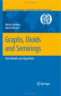 cover of the book Graphs, dioids and semirings: New models and algorithms