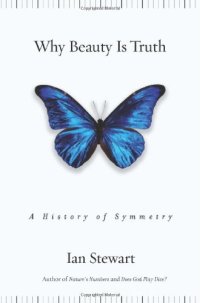 cover of the book Why beauty is truth: a history of symmetry