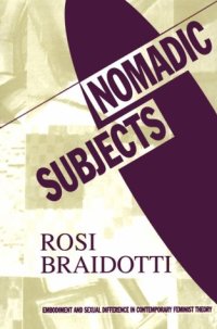 cover of the book Nomadic Subjects: Embodiment and Sexual Difference in Contemporary Feminist Theory  