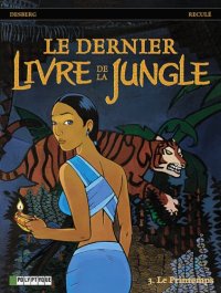 cover of the book Le dernier livre de la jungle, Tome 3 : Le printemps  