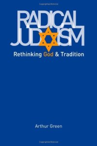 cover of the book Radical Judaism: Rethinking God and tradition  