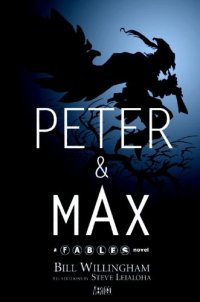 cover of the book Peter & Max: A Fables Novel  