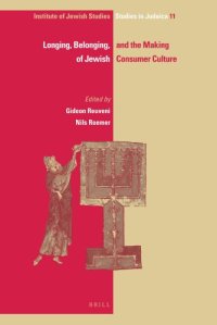 cover of the book Longing, Belonging, and the Making of Jewish Consumer Culture (Ijs Studies in Judaica)  