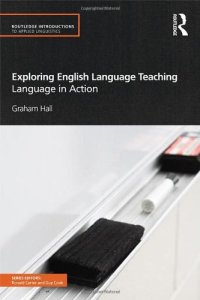 cover of the book Exploring English Language Teaching: Language in Action (Routledge Introductions to Applied Linguistics)  