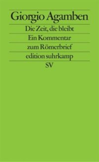 cover of the book Die Zeit, die bleibt: Ein Kommentar zum Römerbrief (edition suhrkamp)  