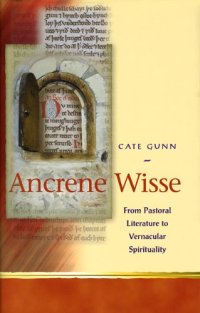 cover of the book Ancrene Wisse: From Pastoral Literature to Vernacular Spirituality  