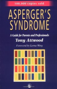 cover of the book Asperger's Syndrome: A Guide for Parents and Professionals  