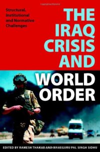 cover of the book Iraq Crisis and World Order: The: Structural, Institutional and Normative Challenges  