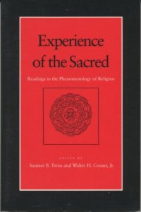 cover of the book Experience of the sacred: readings in the phenomenology of religion  