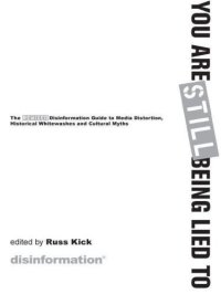 cover of the book You are STILL being lied to: the remixed disinformation guide to media distortion, historical whitewashes and cultural myths  