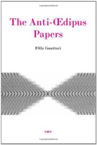 cover of the book The Anti-Œdipus Papers (Semiotext(e) Foreign Agents)  