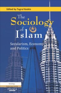 cover of the book The Sociology of Islam: Secularism, Economy and Politics  