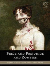 cover of the book Pride and Prejudice and Zombies: The Classic Regency Romance - Now with Ultraviolent Zombie Mayhem!  