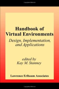 cover of the book Handbook of virtual environments: design, implementation, and applications  