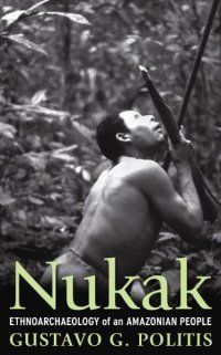 cover of the book Nukak: ethnoarcheology of an Amazonian people  